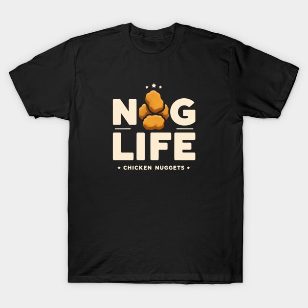 Nug Life - Chicken Nuggets T-Shirt by ANSAN